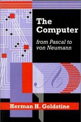 Cover Art for 9780691023670, The Computer from Pascal to Von Neumann by Herman H. Goldstine