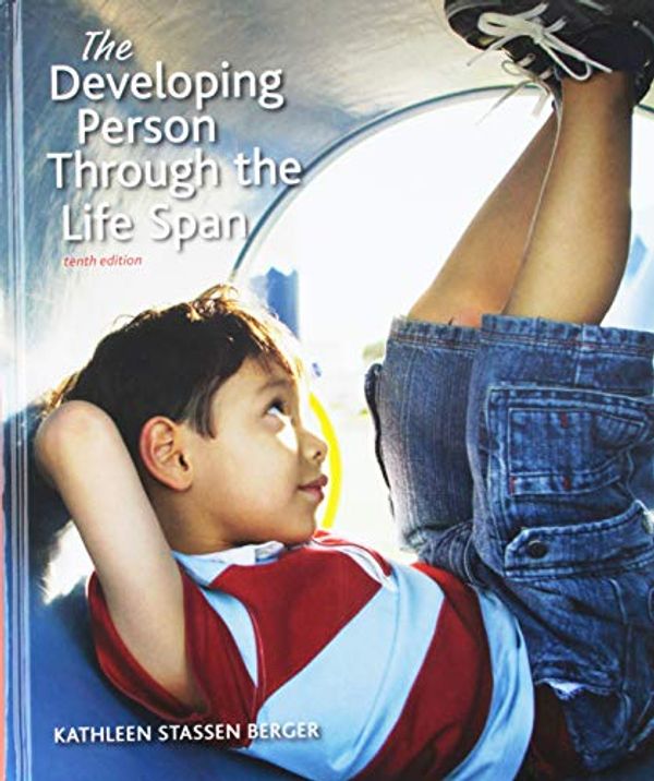 Cover Art for 9781319115302, Developing Person Through the Life Span + Launchpad for Berger's Developing Person Through Life Span 10th Ed Six Month Access by Kathleen Stassen Berger