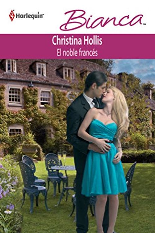 Cover Art for 9780373517220, El Noble Frances: (The French Nobleman) (Harlequin Bianca (Spanish)) (Spanish Edition) by Christina Hollis