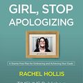 Cover Art for B07TVVPY45, WORKBOOK For Girl, Stop Apologizing: A Shame-Free Plan for Embracing and Achieving Your Goals Rachel Hollis by Timeline Publishers