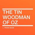 Cover Art for 9781407653679, The Tin Woodman of Oz by L. Frank Baum