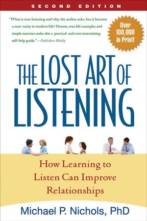 Cover Art for 9781593859862, The Lost Art of Listening by Michael P. Nichols