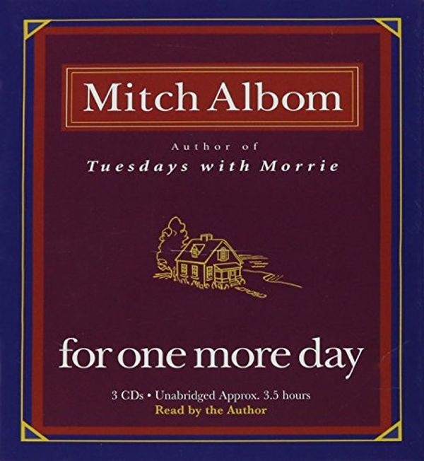 Cover Art for 9781401387242, For One More Day by Mitch Albom