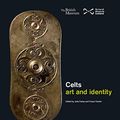 Cover Art for 9780714128351, CeltsArt and Identity by Julia Farley