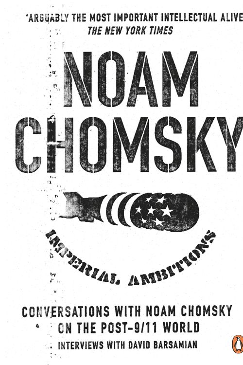 Cover Art for 9780141026923, Imperial Ambitions: Conversations with Noam Chomsky on the Post-9/11    World by Noam Chomsky