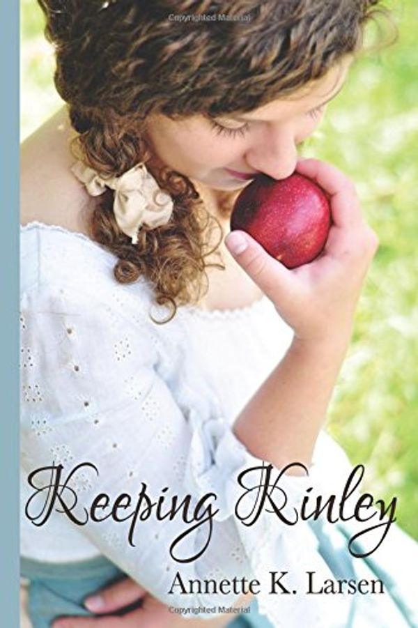 Cover Art for 9781544235806, Keeping Kinley: Volume 5 (Books of Dalthia) by Annette K. Larsen