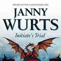 Cover Art for 9780007362127, Initiate's Trial by Janny Wurts