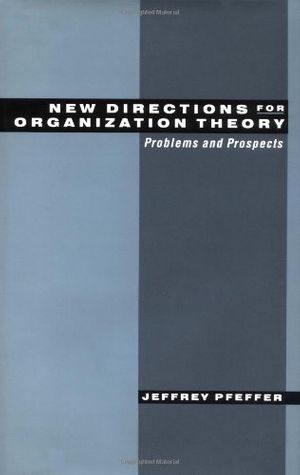Cover Art for 9780195114348, New Directions for Organization Theory by Jeffrey Pfeffer