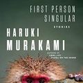 Cover Art for B08CTH8HXG, First Person Singular by Haruki Murakami