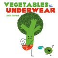 Cover Art for 9781419723773, Vegetables in Underwear by Jared Chapman