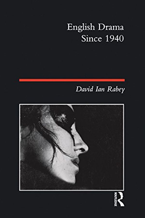 Cover Art for B00O5620ZS, English Drama Since 1940 (Longman Literature In English Series) by David Ian Rabey