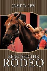 Cover Art for 9781449073169, Reno and the Rodeo by Josie D. Lee