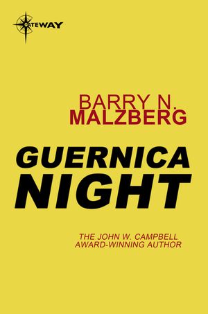 Cover Art for 9780575102453, Guernica Night by Barry N. Malzberg