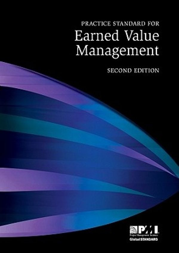 Cover Art for 9781935589358, Practice Standard for Earned Value Management by Project Management Institute