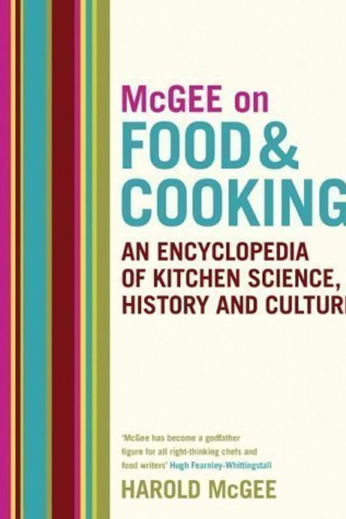 Cover Art for 0787721980834, McGee on Food and Cooking: An Encyclopedia of Kitchen Science, History and Culture by McGee, Harold on 08/11/2004 unknown edition by Harold Mcgee;