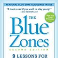 Cover Art for B01HU6J9OE, The Blue Zones, Second Edition: 9 Lessons for Living Longer From the People Who've Lived the Longest by Dan Buettner