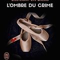 Cover Art for B09HRFF6KS, Lieutenant Eve Dallas (Tome 31.5) - L'ombre du crime (French Edition) by Nora Roberts