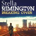 Cover Art for 9781787060098, Breaking Cover by Stella Rimington