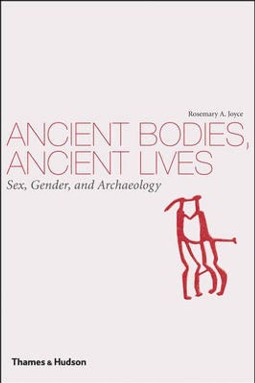 Cover Art for 9780500051535, Ancient Bodies, Ancient Lives by Rosemary A. Joyce