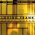 Cover Art for 9781469234243, Loving Frank by Nancy Horan