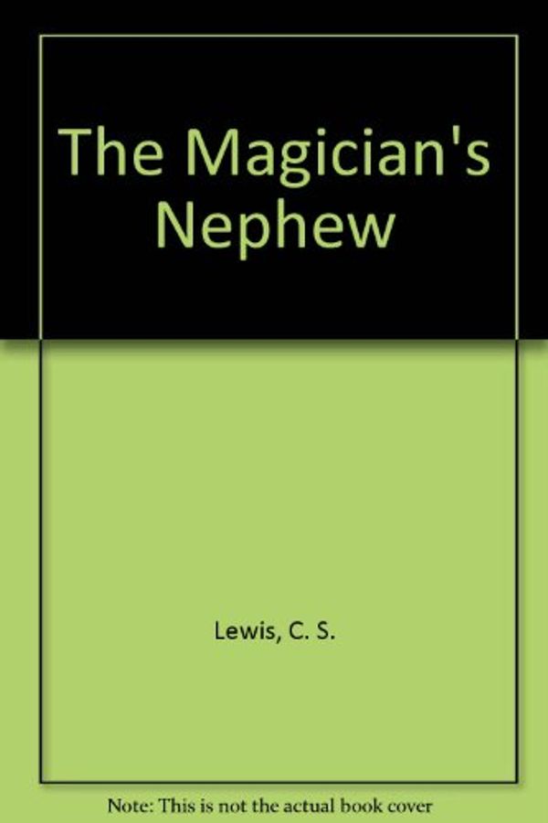 Cover Art for 9781850890942, The Magician's Nephew by C. S. Lewis