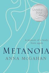 Cover Art for 9780647519837, Metanoia by Anna McGahan