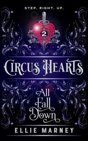 Cover Art for 9780648088554, Circus Hearts: All Fall Down by Ellie Marney