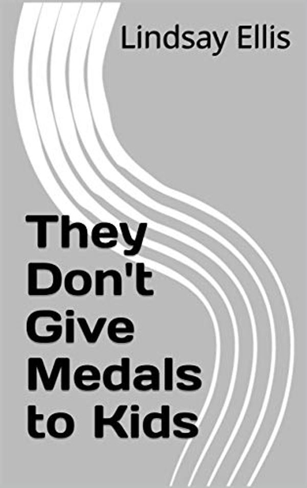 Cover Art for B0825D2VY8, They Don't Give Medals to Kids by Ellis, Lindsay