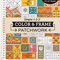 Cover Art for 9781680221121, Color & Frame Coloring Book - Patchwork by Editors of Publications International Ltd., New Seasons