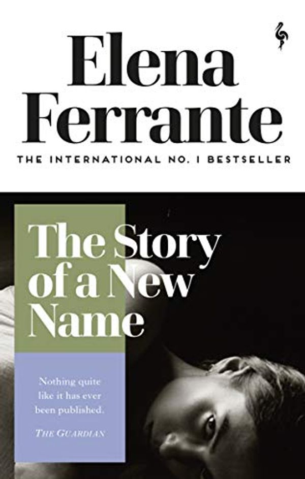 Cover Art for B07BY7SL4D, The Story of a New Name: My Brilliant Friend Book 2: Youth (Neapolitan Novels) by Elena Ferrante