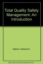 Cover Art for 9781885581037, Total Quality Safety Management : An Introduction by Edward E. Adams