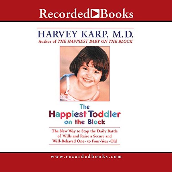 Cover Art for 9781402594311, The Happiest Toddler on the Block by Harvey Karp