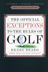 Cover Art for 9780679741237, The Official Exceptions to the Rules of Golf, Centennial Edition by Beard, Henry/ Boswell, John