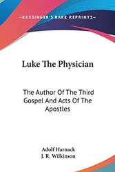 Cover Art for 9780548125052, Luke the Physician by Adolf Harnack