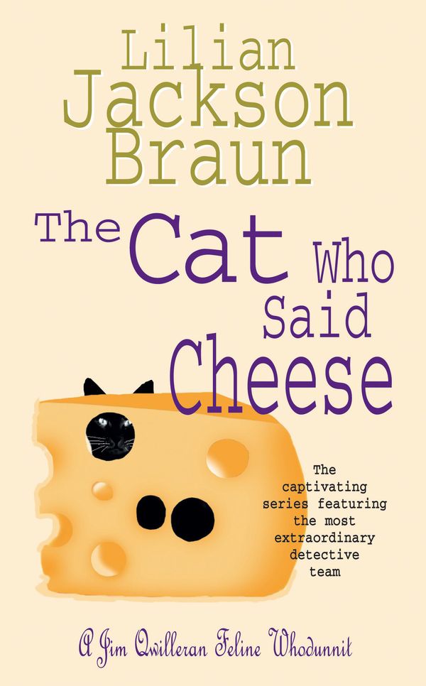 Cover Art for 9780747249443, The Cat Who Said Cheese (The Cat Who Mysteries, Book 18): A charming feline crime novel for cat lovers everywhere by Lilian Jackson Braun