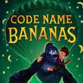 Cover Art for 9780062840172, Code Name Bananas by David Walliams