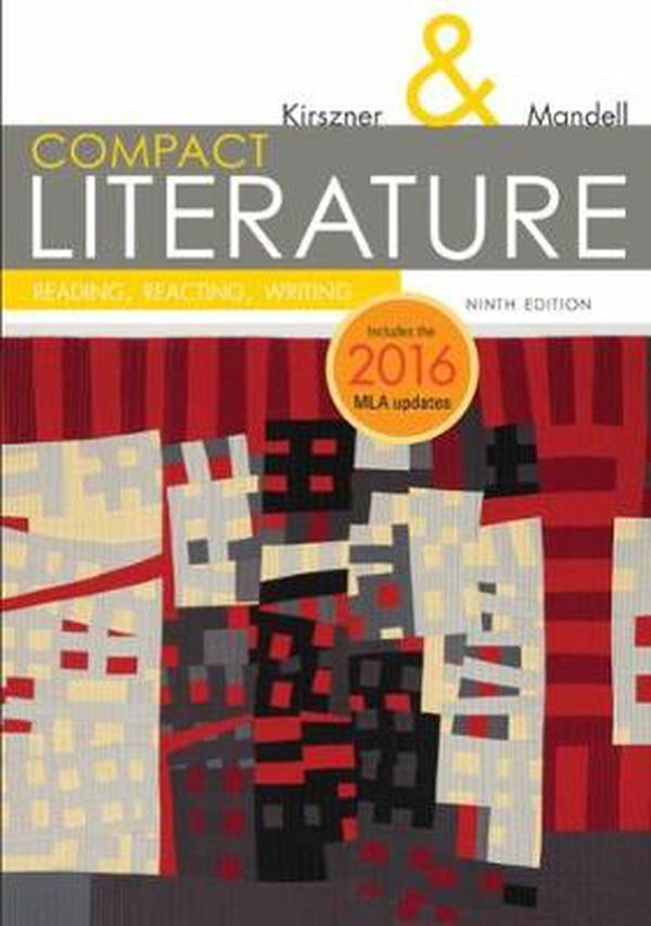 Cover Art for 9781337281027, Compact Literature Reading Writing MLA 2016 Update by Laurie G. Kirszner, Stephen R. Mandell