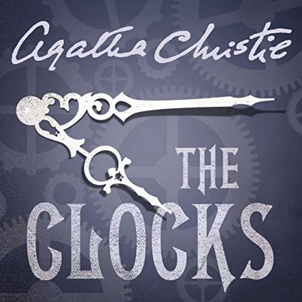 Cover Art for B002SPZQS6, The Clocks by Agatha Christie