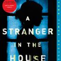 Cover Art for 9780735221130, A Stranger in the House by Shari Lapena