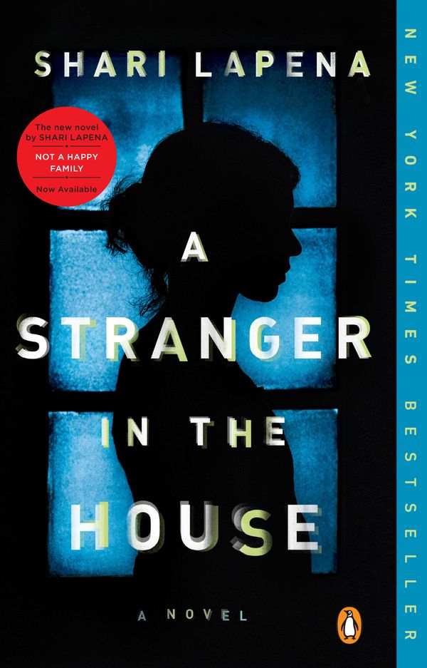 Cover Art for 9780735221130, A Stranger in the House by Shari Lapena