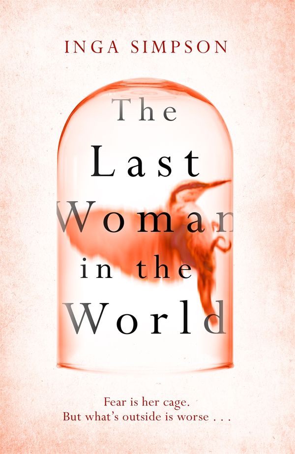 Cover Art for 9780751578584, The Last Woman in the World by Inga Simpson