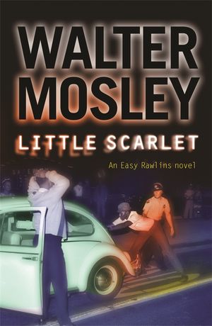 Cover Art for 9780753819449, Little Scarlet: Easy Rawlins 9 by Walter Mosley