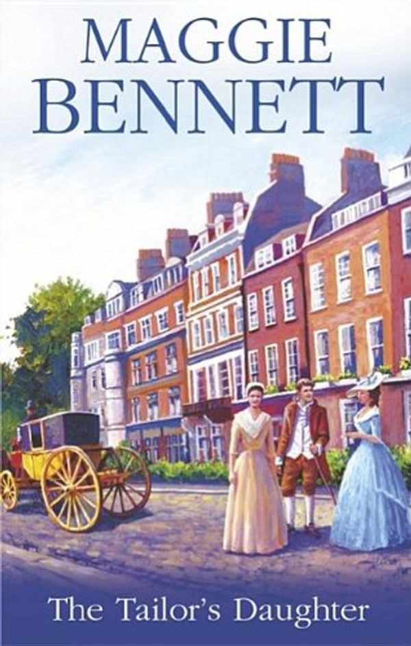 Cover Art for 9780727891631, The Tailor's Daughter by Maggie Bennett