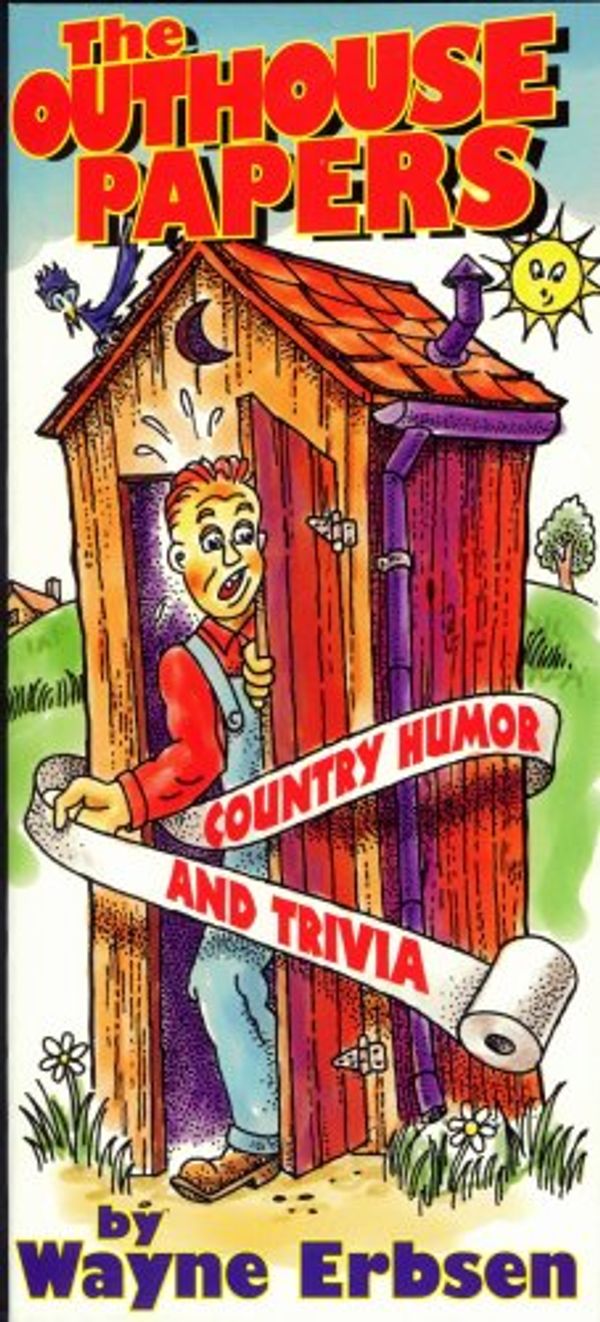 Cover Art for 9781883206383, The Outhouse Papers: Country Humor and Trivia by Wayne Erbsen