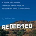 Cover Art for 9781101202869, Redeemed by Heather King