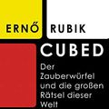 Cover Art for 9783406755729, Cubed by Erno Rubik
