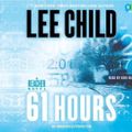 Cover Art for 9780307735041, 61 Hours by Lee Child, Dick Hill