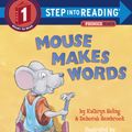 Cover Art for 9780375813993, Mouse Makes Words by Kathryn Heling, Deborah Hembrook