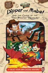Cover Art for 9781484746684, Gravity Falls Dipper and Mabel and the Curse of the Time Pirates' Treasure!: I Don't Know, You Tell Me! Adventure! by Jeffrey Rowe