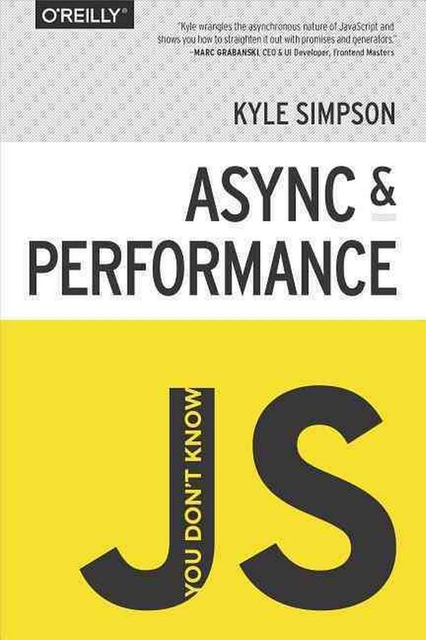 Cover Art for 9781491904220, You Don't Know JS: Async & Performance by Kyle Simpson